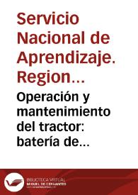 Portada:Operación y mantenimiento del tractor: batería de acumuladores