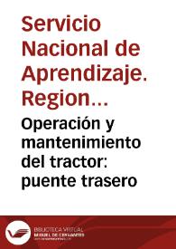 Portada:Operación y mantenimiento del tractor: puente trasero