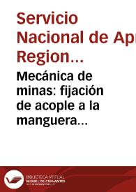 Portada:Mecánica de minas: fijación de acople a la manguera para aire comprimido - Módulo No. 6