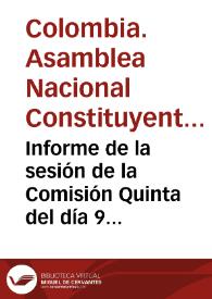 Portada:Informe de la sesión de la Comisión Quinta del día 9 de abril de 1991