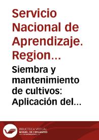 Portada:Siembra y mantenimiento de cultivos: Aplicación del riego con equipo de aspersión