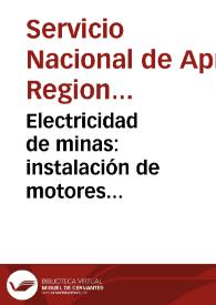 Portada:Electricidad de minas: instalación de motores eléctricos de  minas - Módulo No. 4