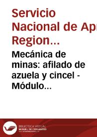 Portada:Mecánica de minas: afilado de azuela y cincel - Módulo No. 2