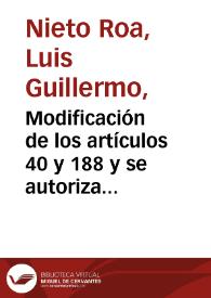 Portada:Modificación de los artículos 40 y 188 y se autoriza la creación de los Notarios de Fé Pública