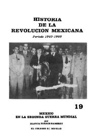 Portada:México en la Segunda Guerra Mundial / por Blanca Torres Ramírez; coordinador Luis González