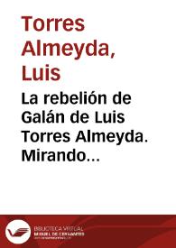 Portada:La rebelión de Galán de Luis Torres Almeyda. Mirando hacia la libertad (1)