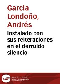 Portada:Instalado con sus reiteraciones en el derruido silencio