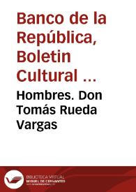 Portada:Hombres. Don Tomás Rueda Vargas