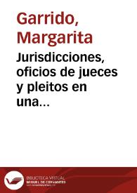 Portada:Jurisdicciones, oficios de jueces y pleitos en una villa de la monarquía