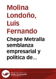 Portada:Chepe Metralla semblanza empresarial y política de José María Bernal Bernal