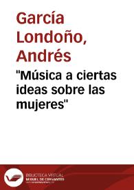 Portada:\"Música a ciertas ideas sobre las mujeres\"