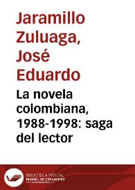 Portada:La novela colombiana, 1988-1998: saga del lector