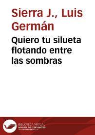 Portada:Quiero tu silueta flotando entre las sombras