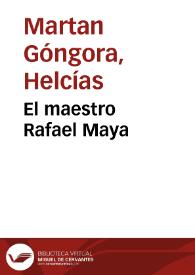 Portada:El maestro Rafael Maya