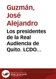 Portada:Los presidentes de la Real Audiencia de Quito. LCDO Hernando de Santillan, primer presidente y fundador de la Real Audiencia y del primer hospital de Quito