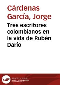 Portada:Tres escritores colombianos  en la vida de Rubén Darío