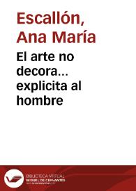Portada:El arte no decora... explicita al hombre