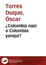 Portada:¿Colombia nazi o Colombia yanqui?