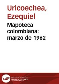 Portada:Mapoteca colombiana: marzo de 1962