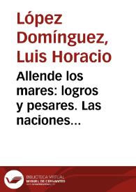 Portada:Allende los mares: logros y pesares. Las naciones libres de América y la apertura internacional (1811-1856)