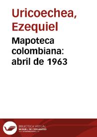 Portada:Mapoteca colombiana: abril de 1963