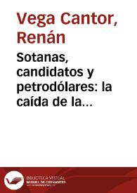 Portada:Sotanas, candidatos y petrodólares: la caída de la república conservadora vista por un diplomático francés