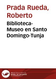 Portada:Biblioteca-Museo en Santo Domingo-Tunja