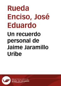 Portada:Un recuerdo personal de Jaime Jaramillo Uribe