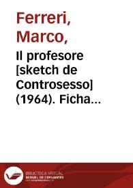 Portada:Il profesore [sketch de Controsesso] (1964). Ficha técnica / Marco Ferreri y Rafael Azcona