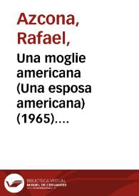 Portada:Una moglie americana (Una esposa americana) (1965). Ficha técnica  / Rafael Azcona, Ennio Flaiano, Gian Luigi Polidoro