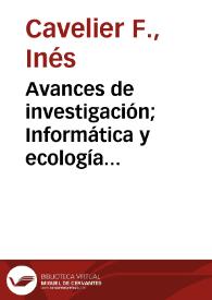 Portada:Avances de investigación; Informática y ecología humana: Alternativa Sistemática