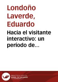 Portada:Hacia el visitante interactivo: un período de transformación en los Servicios Educativos del Museo del Oro