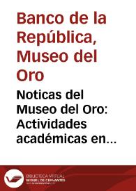 Portada:Noticas del Museo del Oro: Actividades académicas en la Universidad de los Andes