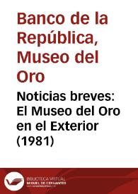 Portada:Noticias breves: El Museo del Oro en el Exterior (1981)