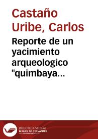 Portada:Reporte de un yacimiento arqueologico "quimbaya clásico" en el valle del magdalena: contribución al conocimiento de un contexto regional