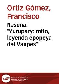 Portada:Reseña: \"Yurupary: mito, leyenda epopeya del Vaupes\"