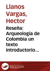 Portada:Reseña: Arqueología de Colombia un texto introductorio Gerardo Reichel Dolmatoft.