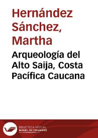 Portada:Arqueología del Alto Saija, Costa Pacífica Caucana