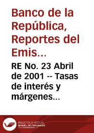 Portada:RE No. 23 Abril de 2001 -- Tasas de interés y márgenes de intermediación