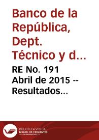 Portada:RE No. 191 Abril  de 2015 -- Resultados macroeconómicos de 2014 y corrido de 2015, decisiones y perspectivas