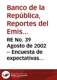 Portada:RE No. 39 Agosto de 2002 -- Encuesta de expectativas de julio de 2002