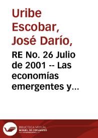Portada:RE No. 26 Julio de 2001 -- Las economías emergentes y su dificultad para adoptar políticas macroeconómicas anticíclicas