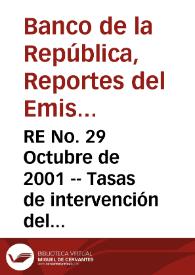 Portada:RE No. 29 Octubre de 2001 -- Tasas de intervención del Banco de la República vs tasas de interés de la economía - Comportamiento de las importaciones de bienes en el primer semestre de 2001