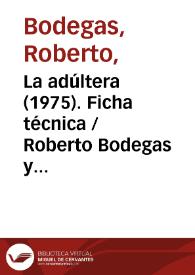 Portada:La adúltera (1975). Ficha técnica  / Roberto Bodegas y Rafael Azcona