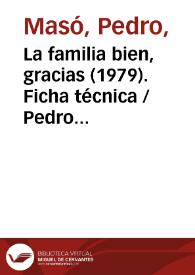Portada:La familia bien, gracias (1979). Ficha técnica / Pedro Masó y Rafael Azcona