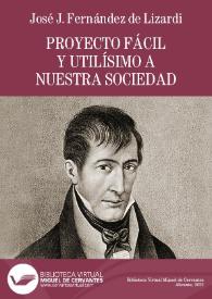 Portada:Proyecto fácil y utilísimo a nuestra sociedad / José Joaquín Fernández de Lizardi