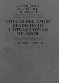 Portada:Cancionero folklórico de México. Tomo 2 : Coplas del amor desdichado y otras coplas de amor / textos recopilados por investigadores del Centro de Estudios Lingüísticos y Literarios de El Colegio de México, bajo la dirección de Margit Frenk Alatorre