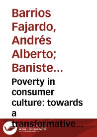 Portada:Poverty in consumer culture: towards a transformative social representation = La pobreza en la cultura del consumo: Hacia una representación social transformativa