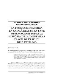 Portada:La producció impresa en català dels ss. XV i XVI: observacions sobre la història de la impremta a través de l'estudi dels catàlegs / Marinela García Sempere y Alexander Wilkinson