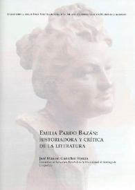 Emilia Pardo Bazán: historiadora y crítica de la literatura / José Manuel González Herrán